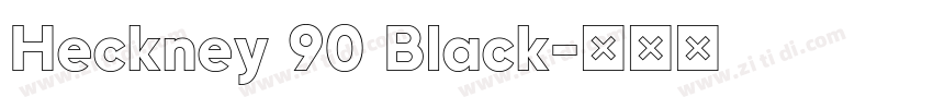 Heckney 90 Black字体转换 Heckney 90 Black字体转换